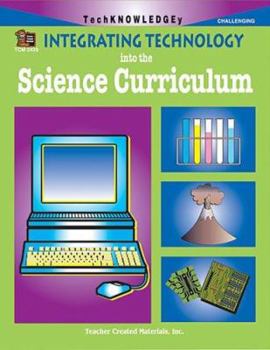 Paperback Integrating Technology Into the Science Curriculum Book