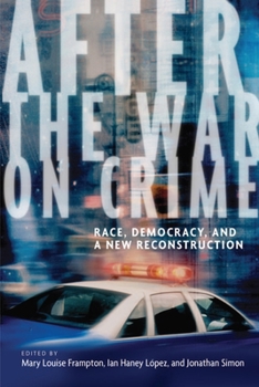 Hardcover After the War on Crime: Race, Democracy, and a New Reconstruction Book