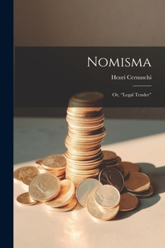 Paperback Nomisma; or, "Legal Tender" Book