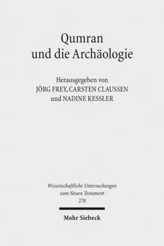 Hardcover Qumran Und Die Archaologie: Texte Und Kontexte [German] Book