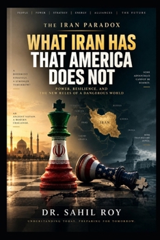 Paperback The Iran Paradox: What Iran Has That America Doesn't-and Why It Matters in War Book