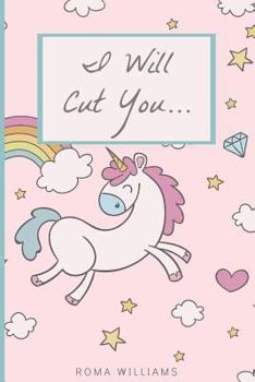 Paperback I Will Cut You: A Journal for Those Frenemies in Life Book