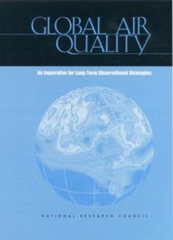 Paperback Global Air Quality: An Imperative for Long-Term Observational Strategies Book