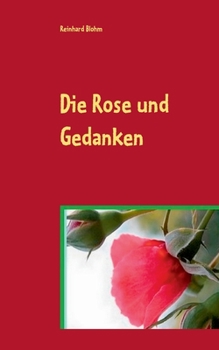 Paperback Die Rose und Gedanken: Lyrik [German] Book