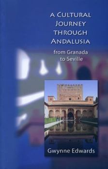 Paperback Cultural Journey Through Andalusia, a PB: From Granada to Seville Book