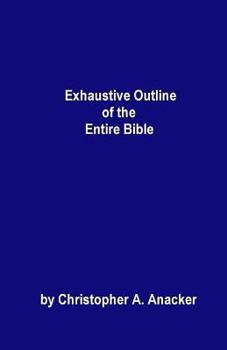 Paperback Exhaustive Outline of the Entire Bible: - handbook size - Book