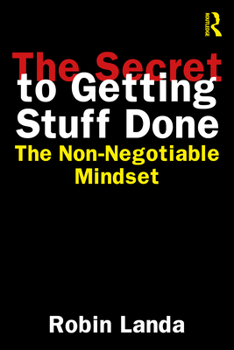 Paperback The Secret to Getting Stuff Done: The Non-Negotiable Mindset Book