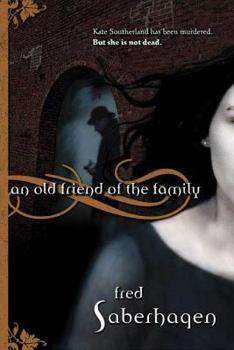 An Old Friend of the Family (Dracula Series, #3) - Book #3 of the Dracula