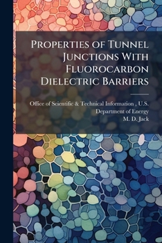 Paperback Properties of Tunnel Junctions With Fluorocarbon Dielectric Barriers Book