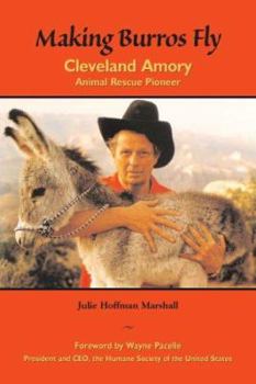 Paperback Making Burros Fly: Cleveland Amory, Animal Rescuer Pioneer Book