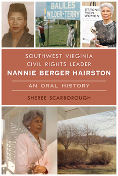 Paperback Southwest Virginia Civil Rights Leader Nannie Berger Hairston: An Oral History Book