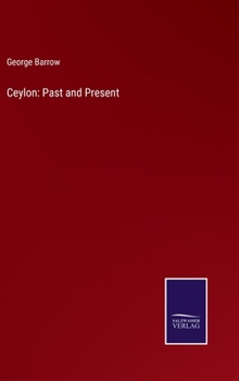 Hardcover Ceylon: Past and Present Book