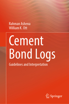 Hardcover Cement Bond Logs: Guidelines and Interpretation Book