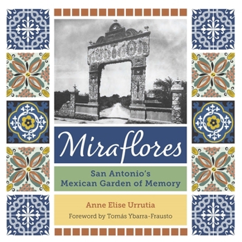 Paperback Miraflores: San Antonio's Mexican Garden of Memory Book