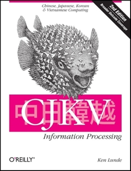 Paperback CJKV Information Processing: Chinese, Japanese, Korean, and Vietnamese Computing Book