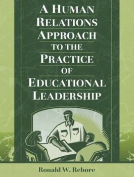 Paperback A Human Relations Approach to the Practice of Educational Leadership Book