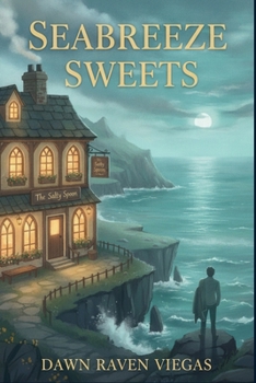 Seabreeze Sweets: A Baker, a Selkie, and a Dash of Coastal Magic. Her Quiet Life Was Missing a Spark. Then He Arrived. Where the Ocean's Whisper Meets