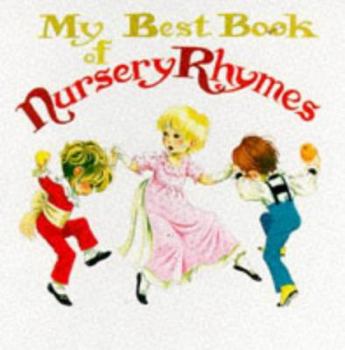 My Best Book of Nursery Rhymes (Nursery Rhyme Board Books)