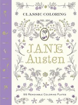 Paperback Classic Coloring: Jane Austen: 55 Removable Coloring Plates Book