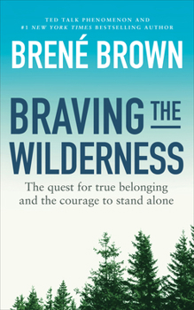 Paperback Braving the Wilderness: The quest for true belonging and the courage to stand alone Book