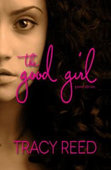 The Good Girl Part Deux - Book #2 of the Good Girl