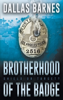 Paperback Brotherhood of the Badge: A Contemporary LAPD Action Novel Book