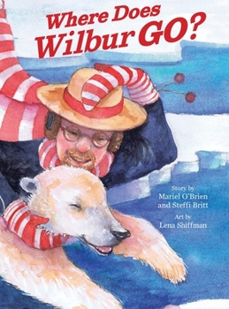 Hardcover Where Does Wilbur Go? Book