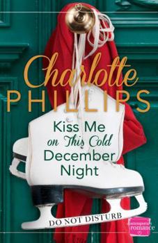 Paperback Kiss Me on This Cold December Night: Harperimpulse Contemporary Fiction (a Novella) Book