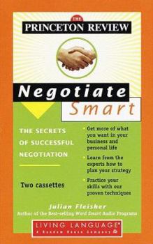 Audio Cassette Princeton Review Negotiate Smart: The Secrets of Successful Negotiation Book
