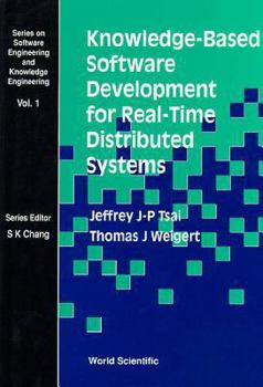 Hardcover Knowledge-Based Software Development for Real-Time Distributed Systems Book