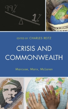 Paperback Crisis and Commonwealth: Marcuse, Marx, McLaren Book