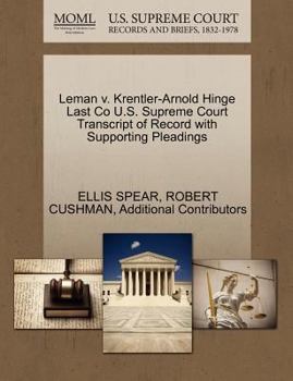 Paperback Leman V. Krentler-Arnold Hinge Last Co U.S. Supreme Court Transcript of Record with Supporting Pleadings Book