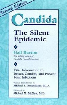 Paperback Candida: The Silent Epidemic: Vital Information to Detect, Combat, and Prevent Yeast Infections Book