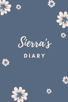 Paperback Sierra's Diary: Personalized Name Gift / Diary / Journal / Notebook Book