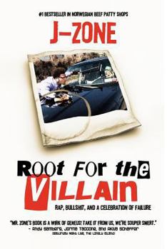 Paperback Root For The Villain: Rap, Bull$hit, and a Celebration of Failure Book