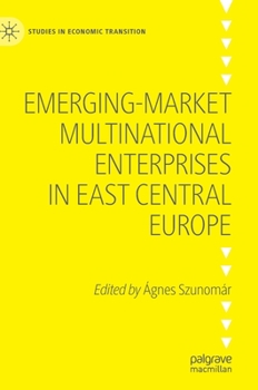 Hardcover Emerging-Market Multinational Enterprises in East Central Europe Book