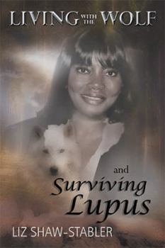 Paperback Living with the Wolf and Surviving Lupus Book