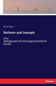 Paperback Barlaam und Joasaph: Eine bibliographisch-literargeschichtliche Studie [German] Book