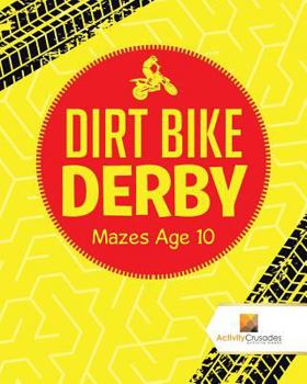 Paperback Dirt Bike Derby: Mazes Age 10 Book