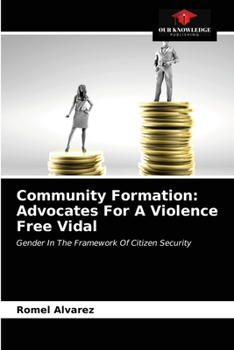 Paperback Community Formation: Advocates For A Violence Free Vidal Book