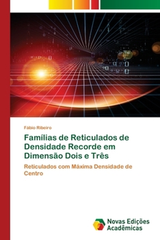 Paperback Famílias de Reticulados de Densidade Recorde em Dimensão Dois e Três [Portuguese] Book