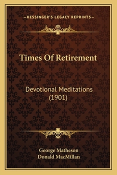 Paperback Times Of Retirement: Devotional Meditations (1901) Book