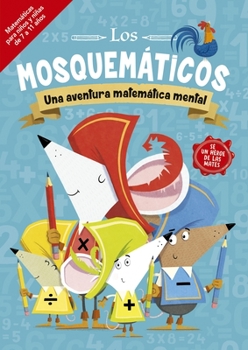 Paperback Mosquemáticos, Los. Una Aventura Matemática Mental [Spanish] Book