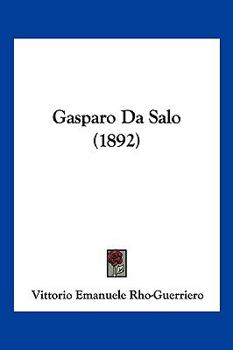 Paperback Gasparo Da Salo (1892) [Italian] Book