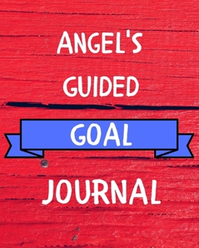 Paperback Angel's Guided Goal Journal: 2020 New Year Planner Guided Goal Journal Gift for Angel / Notebook / Diary / Unique Greeting Card Alternative Book