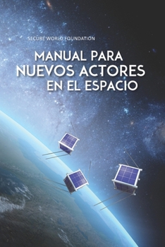 Paperback Manual para Nuevos Actores en el Espacio [Spanish] Book