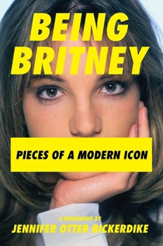 Hardcover Being Britney: Pieces of a Modern Icon Book