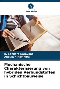 Paperback Mechanische Charakterisierung von hybriden Verbundstoffen in Schichtbauweise [German] Book