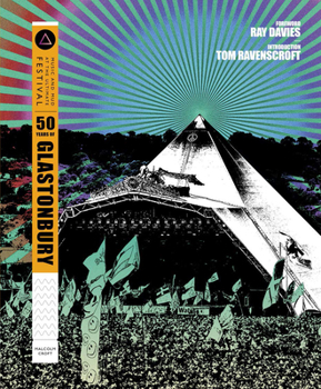 Hardcover 50 Years of Glastonbury: Music and Mud at the Ultimate Festival Book