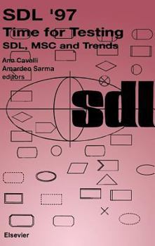 Hardcover Sdl '97: Time for Testing: Sdl, Msc and Trends Book